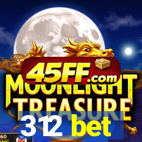 312 bet